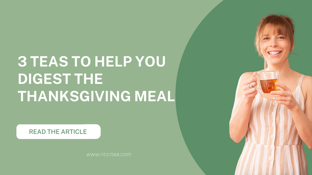 3 teas to help you digest the Thanksgiving meal